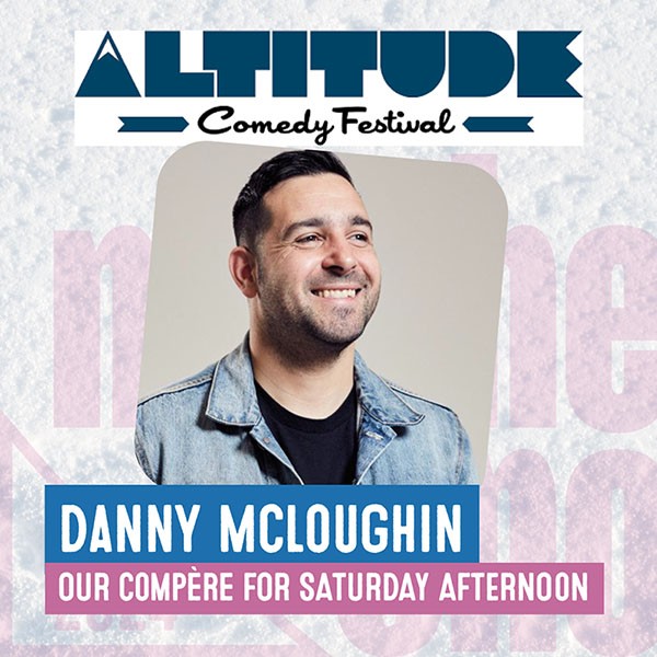 Altitude Comedy Festival - Danny McLoughlin